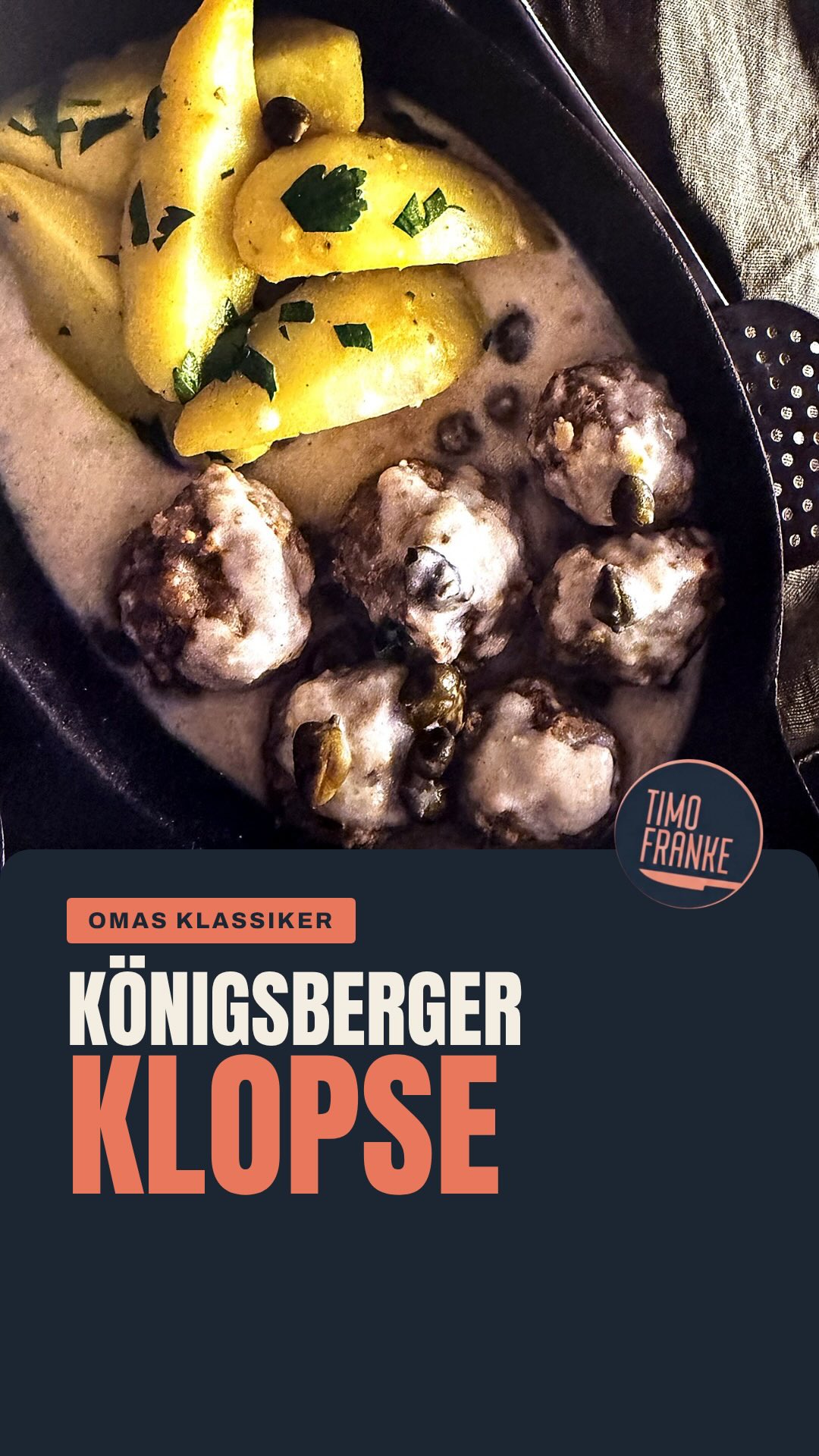 Königsberger Klopse in Kapernsauce mit Salzkartoffeln im Bräter